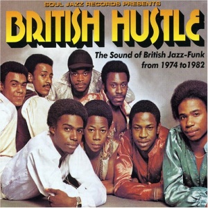 British Hustle: the Sound of British Jazz-Funk 1974-1982