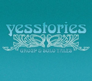 Yes Stories: Group and Solo Tales