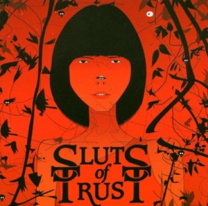 We Are All Sluts of Trust