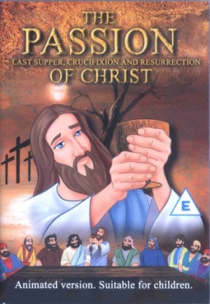 The Passion Of Christ (Animated Version) [DVD]