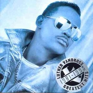 Luther Vandross: Greatest Hits 1981-1995