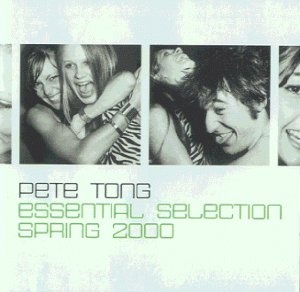 Pete Tong's Essential Selection Spring 2000