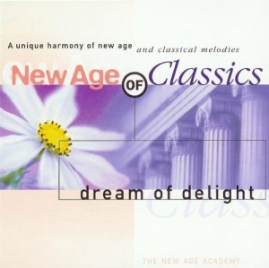 New Age of Classics: Dream of Delight (US Import)