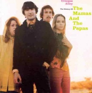 Creeque Alley: The History Of The Mamas And The Papas