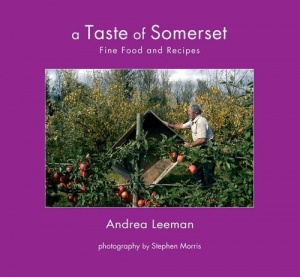 A Taste of Somerset: Fine Food and Recipes