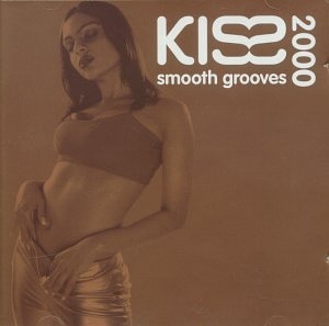 Kiss Smooth Grooves 2000 R&B Club Hits