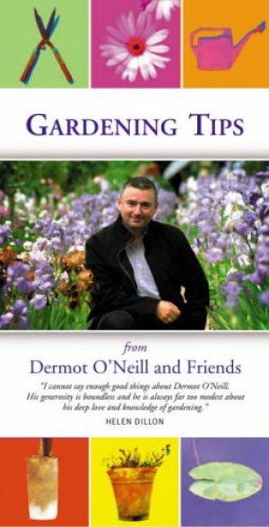 Gardening Tips from Dermot O'Neill and Friends