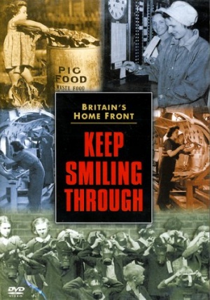 Britain's Home Front - Keep Smiling Through