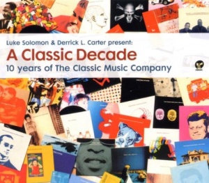 A Classic Decade: Luke Solomon and Derrick L Carter Present.../10 Years of the Classic Music Company