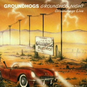 Groundhogs Night Live