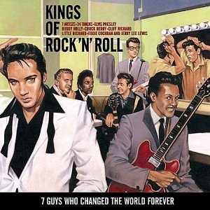 Kings of Rock 'n' Roll: 7 Guys Who Changed the World Forever