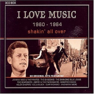 I Love Music 1960 - 64: Shakin' All Over