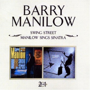 Swing Street / Manilow Sings Sinatra