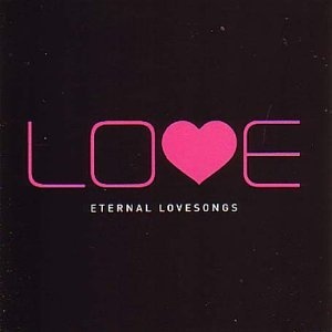 Love - Eternal Lovesongs