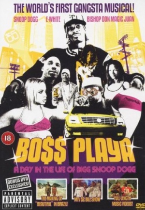 Snoop Dogg: Boss Playa - a Day in the Life of Bigg Snoop Dogg [DVD]