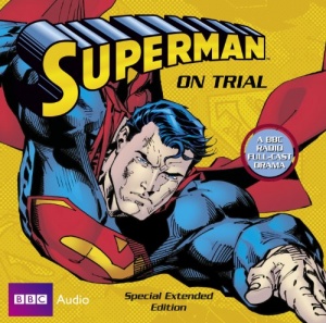 Superman: Superman on Trial (BBC Audio)