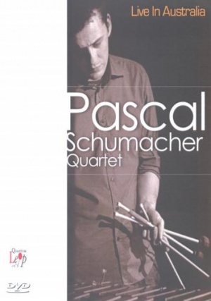 Pascal Schumacher Quartet - Live In Australia [DVD]