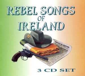 Rebel Songs Of Ireland