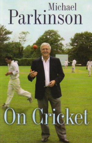 Michael Parkinson on Cricket