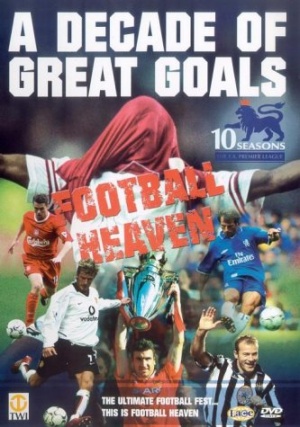 Football Heaven - A Decade Of Great Goals [DVD]