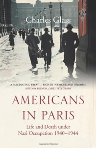Americans in Paris: Life and Death under Nazi Occupation 1940-44