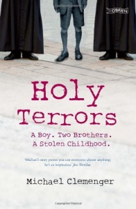 Holy Terrors: A Boy, Two Brothers, A Stolen Childhood