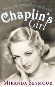 Chaplin's Girl: The Life and Loves of Virginia Cherrill