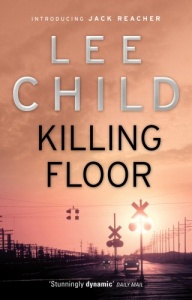 Killing Floor: (Jack Reacher 1)