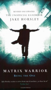 Matrix Warrior. Being The One (Gollancz S.F.)