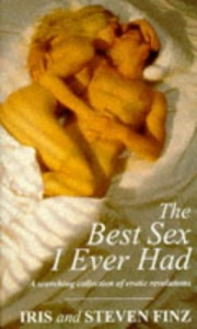 Best Sex I Ever Had: A scorching collection of erotic revelations