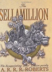 The Sellamillion (GOLLANCZ S.F.): Written by Adam Roberts, 2004 Edition, Publisher: Gollancz [Hardcover]