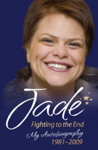 Jade Goody - Fighting to the End: My Autobiography 1981-2009