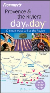 Frommer's Provence and the Riviera Day by Day (Frommer's Day by Day - Pocket)