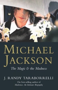 Michael Jackson: The Magic, the Madness, the Whole Story