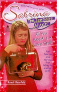 All You Need is a Love Spell (Sabrina, the Teenage Witch)