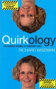 Quirkology The Curious Science of Everyday Lives by Richard Wiseman