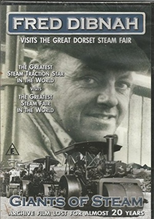 FRED DIBNAH VISITS THE GREAT DORSET STEAM FAIR. GIANTS OF STEAM