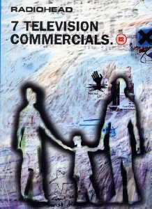 Radiohead -- 7 Television Commercials [DVD] [2003]