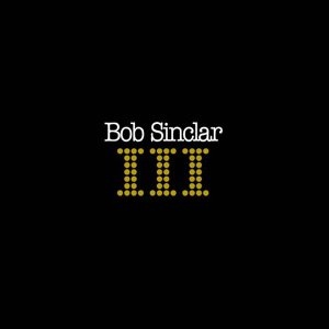 Bob Sinclar III