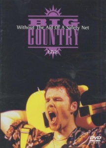 Big Country: Without The Aid Of A Safety Net - Live [DVD]