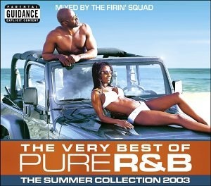 The Very Best of Pure R&B: The Summer Collection 2003