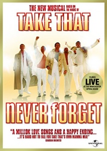 Never Forget : The New Musical Based on the Music of Take That [DVD]