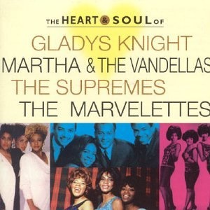 Heart and Soul: Gladys Night, Supremes, Marvelettes