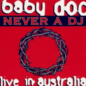 Never a DJ: Live! - Australia