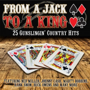 From A Jack To A King - 25 Gunslingin' Country Hits