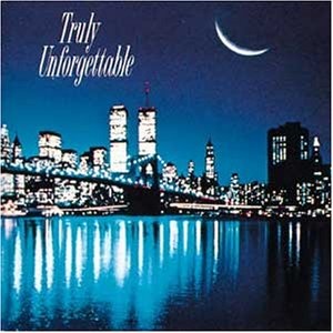 Truly Unforgettable