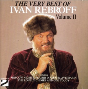 The Very Best Of Ivan Rebroff: Volume II