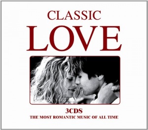 Classic Love - The Most Romantic Music of All Time