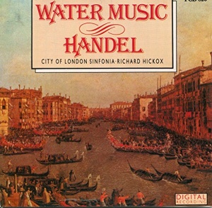 Handel - Water Music - Richard Hickox