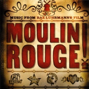 Moulin Rouge: MUSIC FROM BAZ LUHRMANN'S FILM